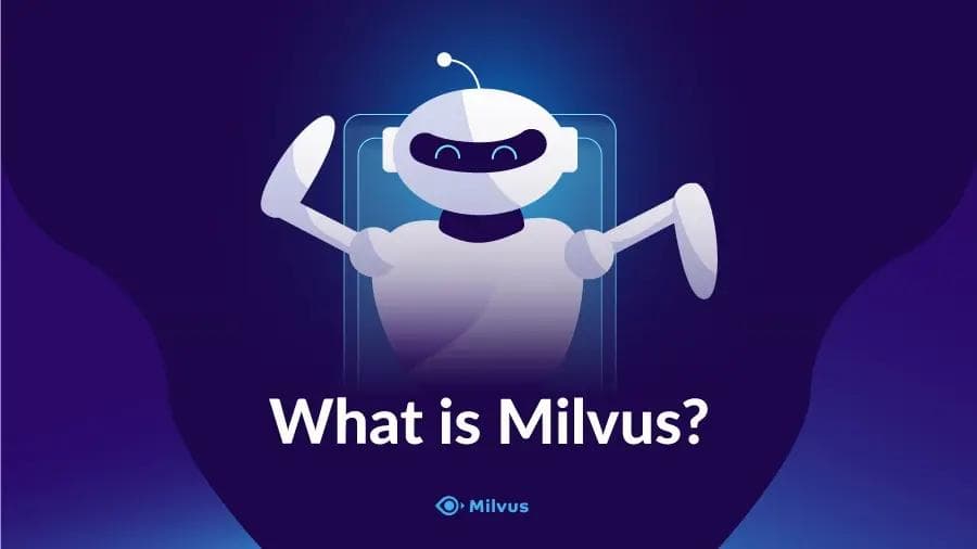 What is Milvus?