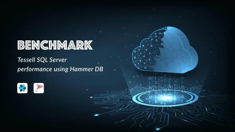 Tessell for SQL Server Benchmark