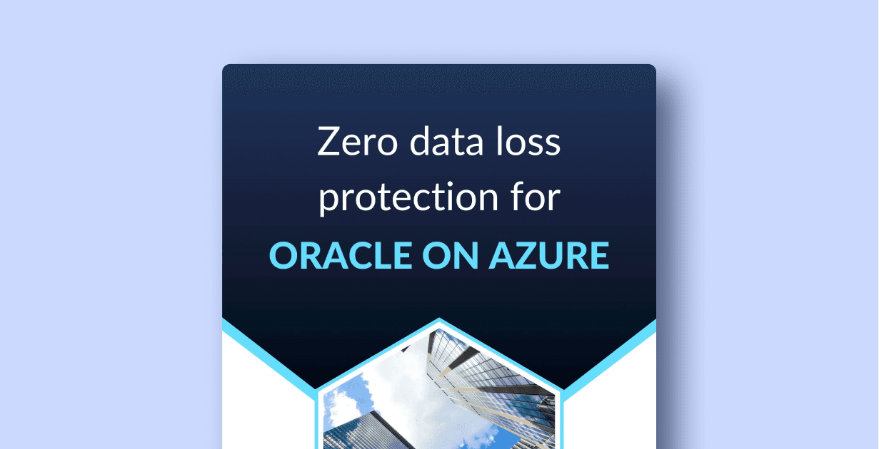 Zero Data Loss Protection for Oracle on Azure